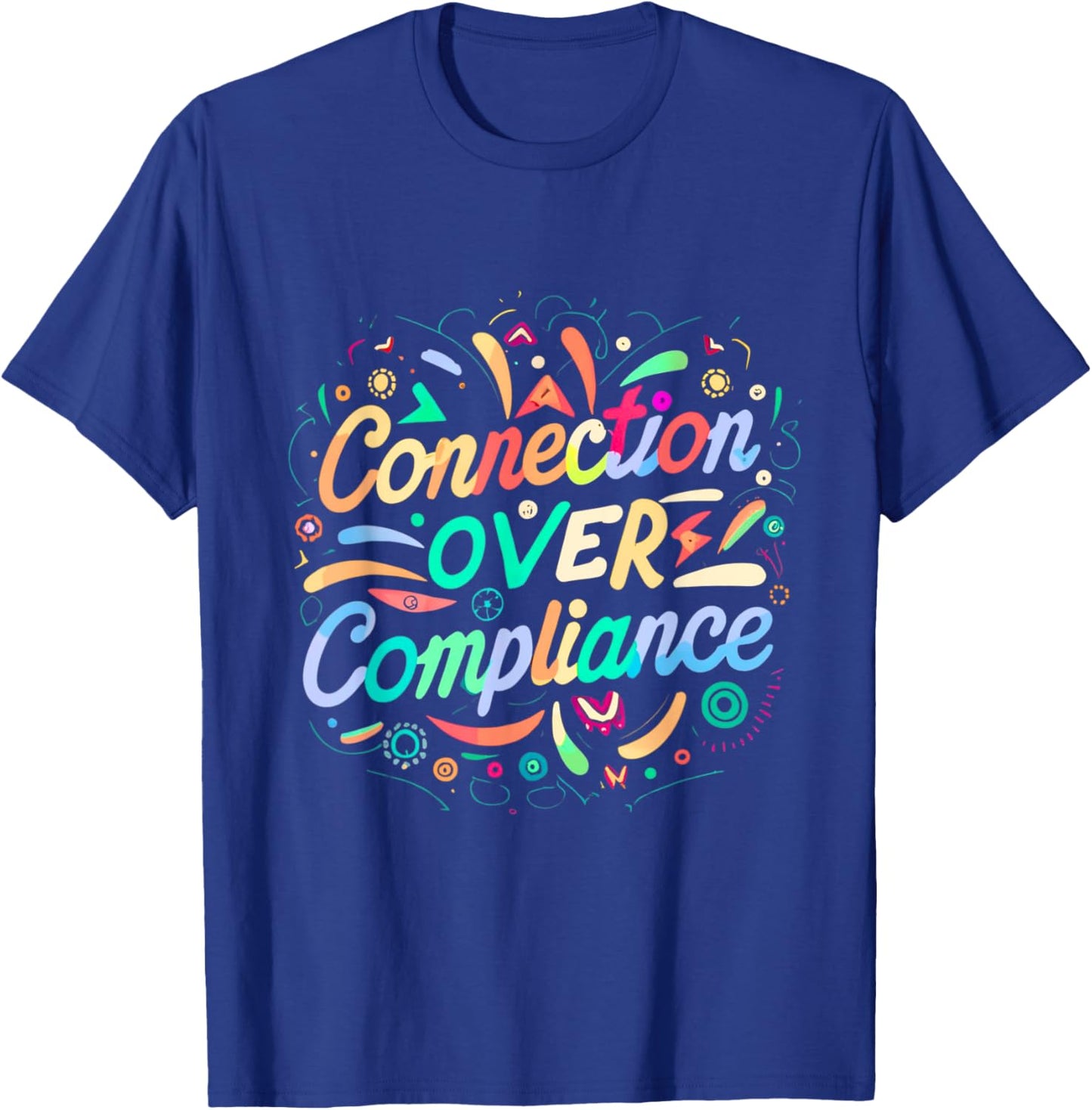Special Education Connection over Compliance Mental Health T-Shirt - T-Shirt | Royal