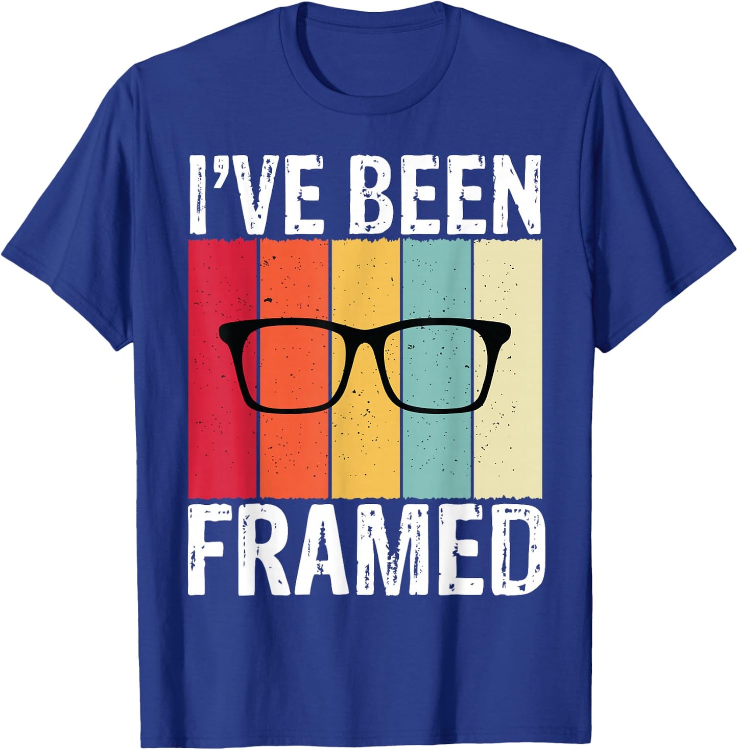 Retro I've Been Framed Funny Optometrist Optometry Optician T-Shirt - T-Shirt | Royal