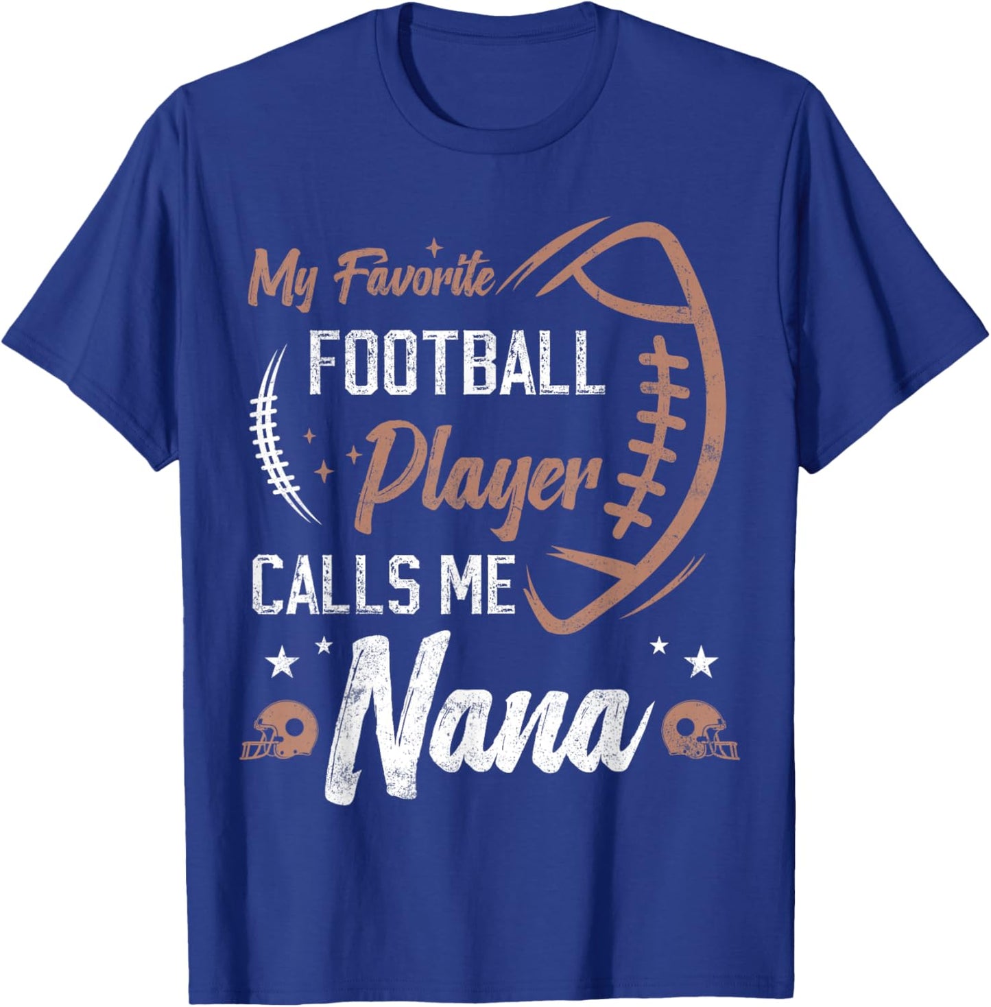 My Favorite Football Player Calls Me Nana funny grandma T-Shirt - T-Shirt | Royal