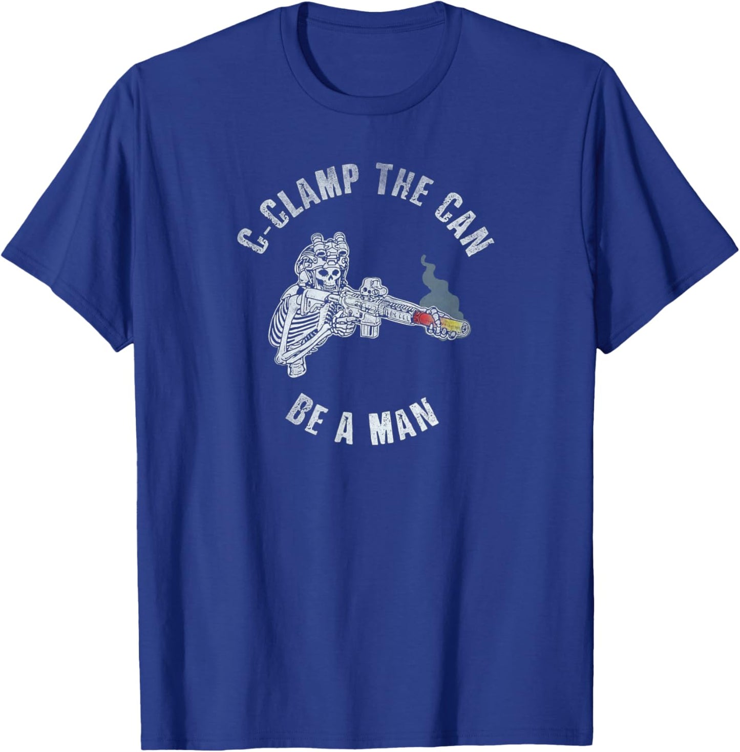 C-clamp the can be a man T-Shirt - T-Shirt | Royal