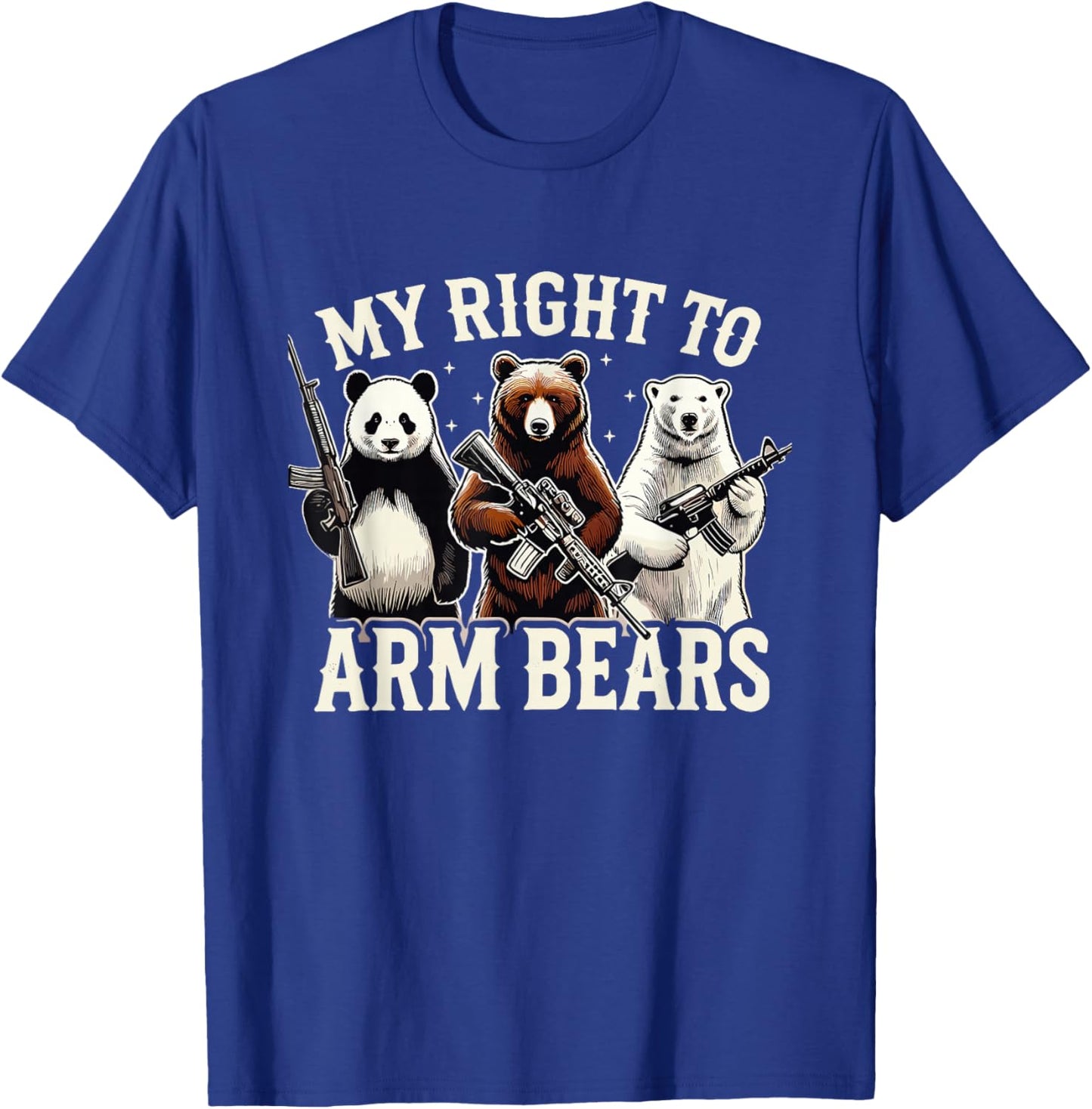 Support Right to Keep and Arm Bears Humorous Wildlife Rights T-Shirt - T-Shirt | Royal