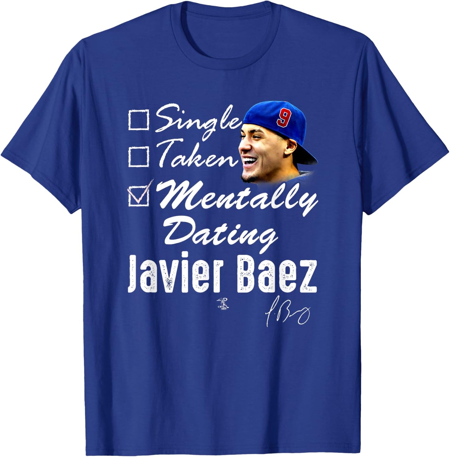 Javier Baez Mentally Dating - Apparel T-Shirt - T-Shirt | Royal