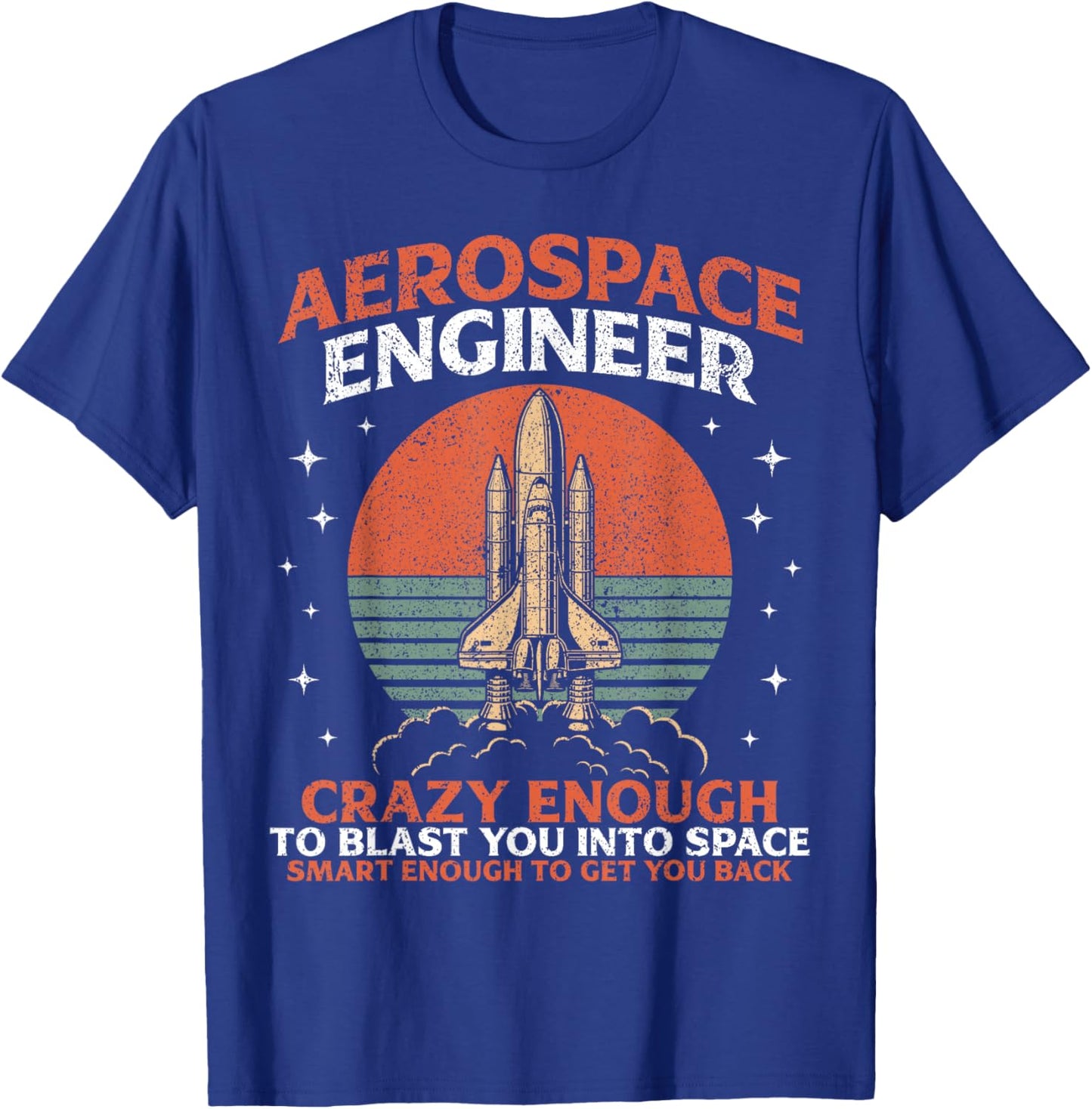 Funny Aerospace Engineer Aeronautical Rocket Scientist Space T-Shirt - T-Shirt | Royal