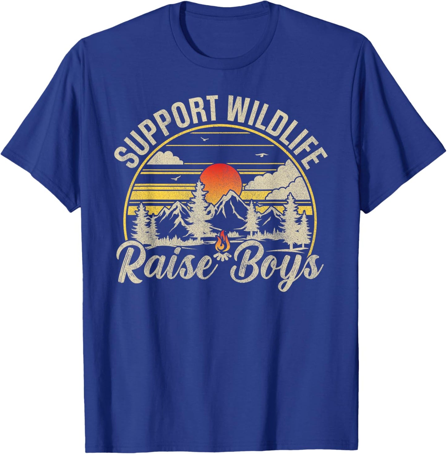 Support Wildlife Raise Boys Funny Women Mom Nature Lover T-Shirt - T-Shirt | Royal