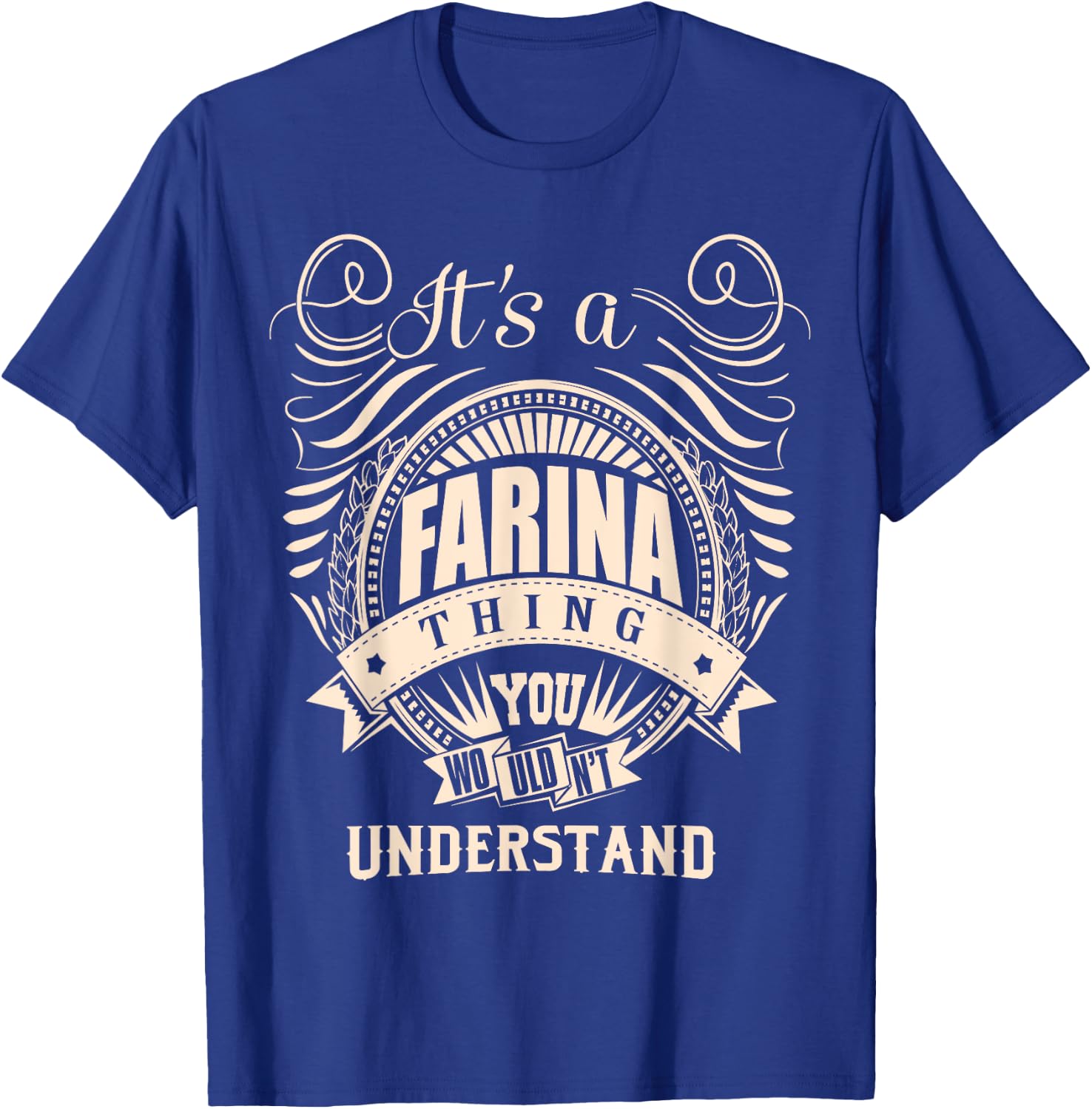 It's a FARINA thing you wouldn't understand Gifts T-Shirt - T-Shirt | Royal