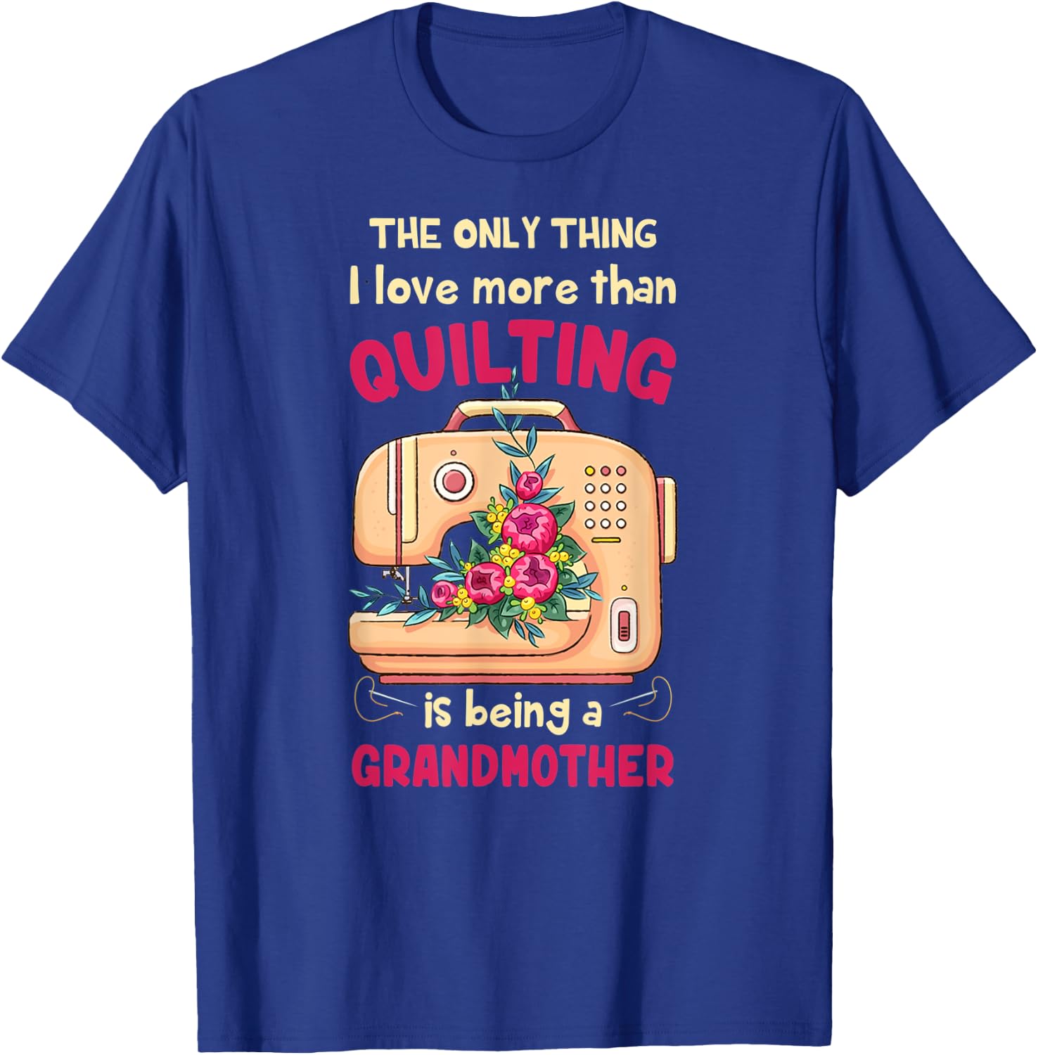 Quilting Grandmother Quilt Grandmother Gift Quilter & Se T-Shirt - T-Shirt | Royal