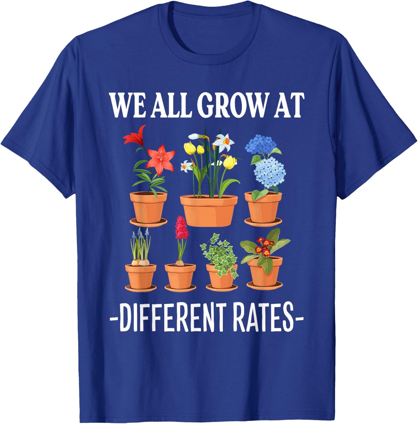We All Grow At Different Rates Back To School Teacher T-Shirt - T-Shirt | Royal