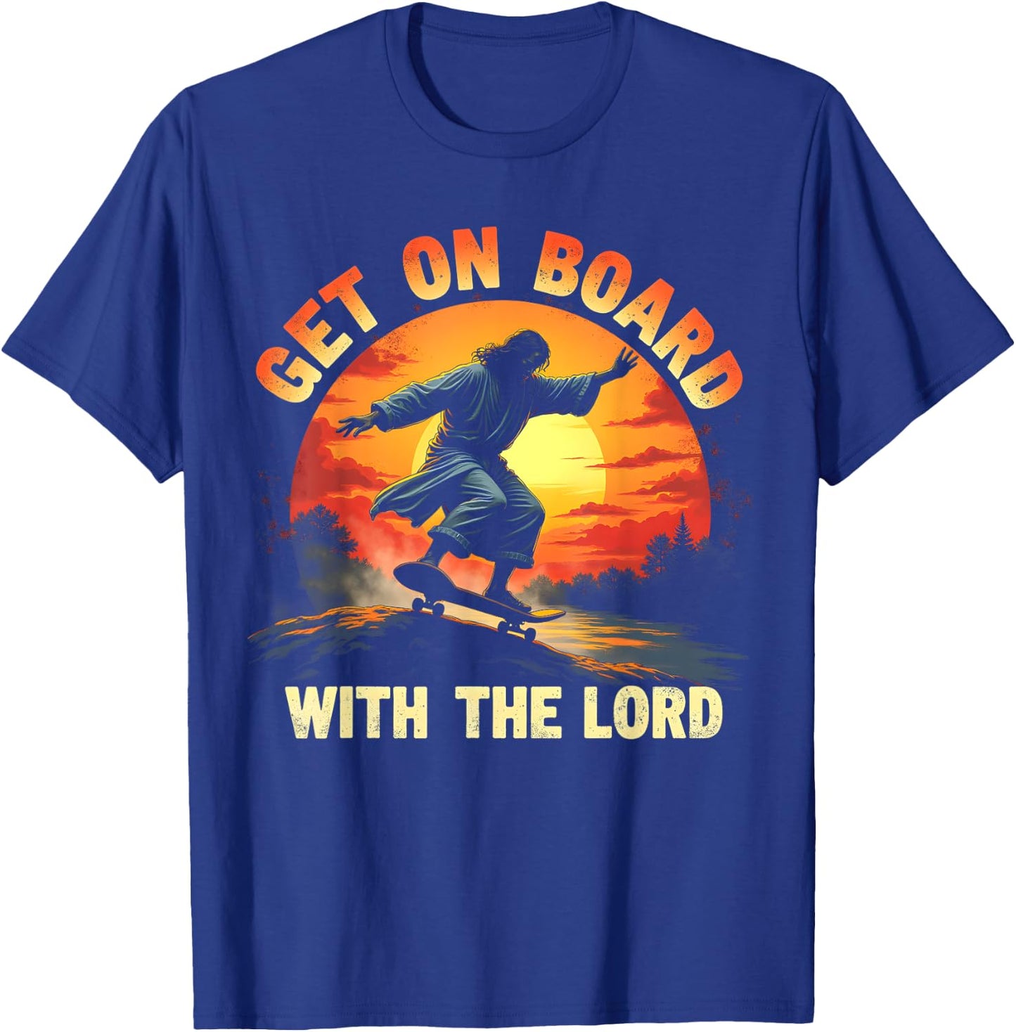 Get On Board With The Lord Christ Skateboarding Jesus Skate T-Shirt - T-Shirt | Royal