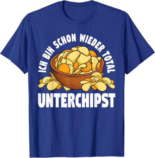 Ich Bin Schon Wieder Total Unterchipst Kartoffelchips Chips T-Shirt - T-Shirt | Royal