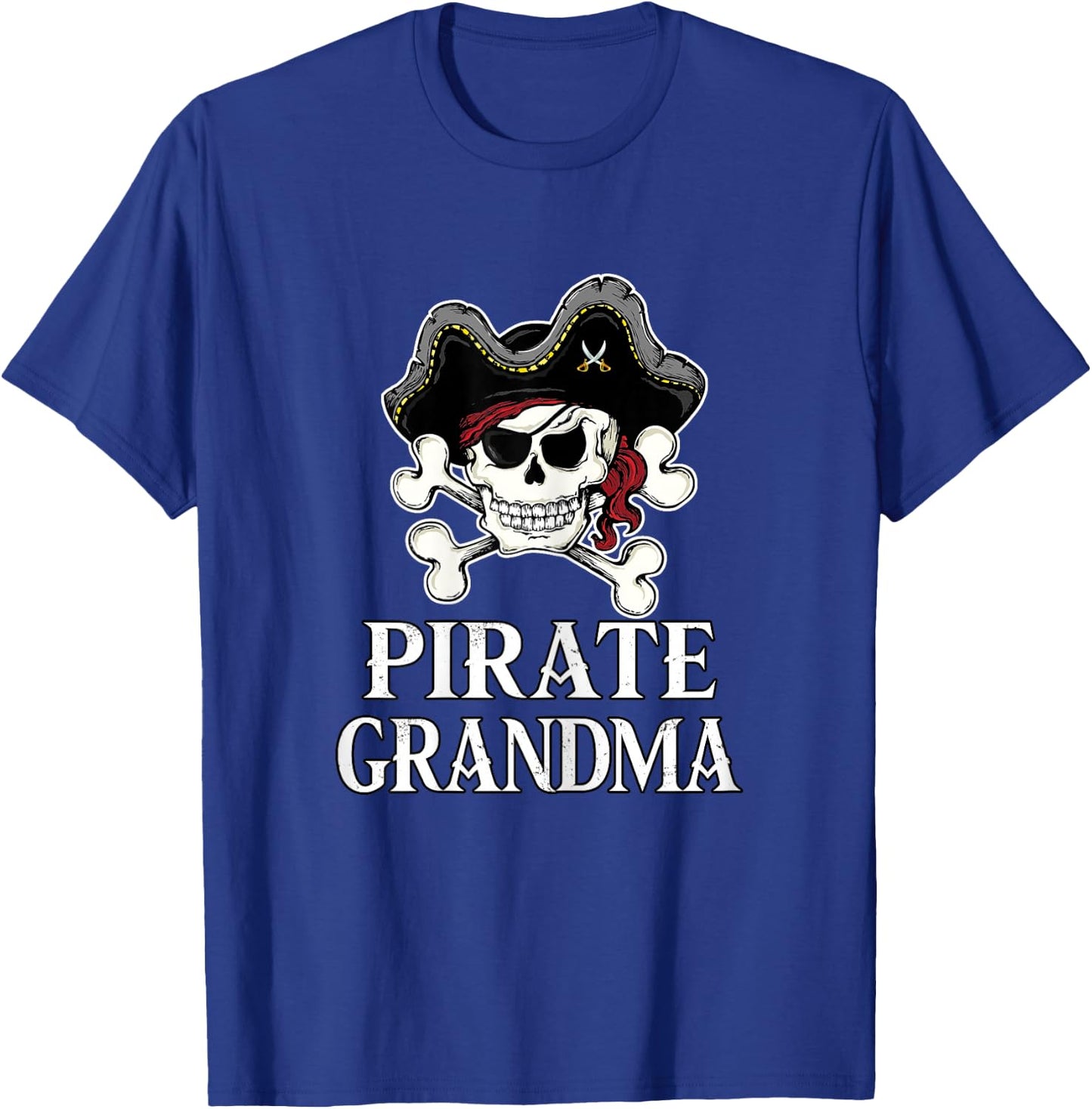Pirate Grandma Pirate Grandma Pirate Grandma T-Shirt - T-Shirt | Royal