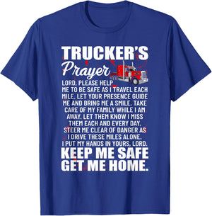 Truckers Prayer Keep Me Safe Get Me Home Hauler Truck Driver T-Shirt - T-Shirt | Royal