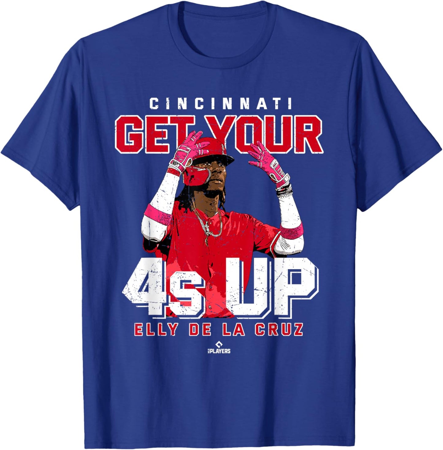 Get Your 4s Up Elly De La Cruz Cincinnati MLBPA T-Shirt - T-Shirt | Royal