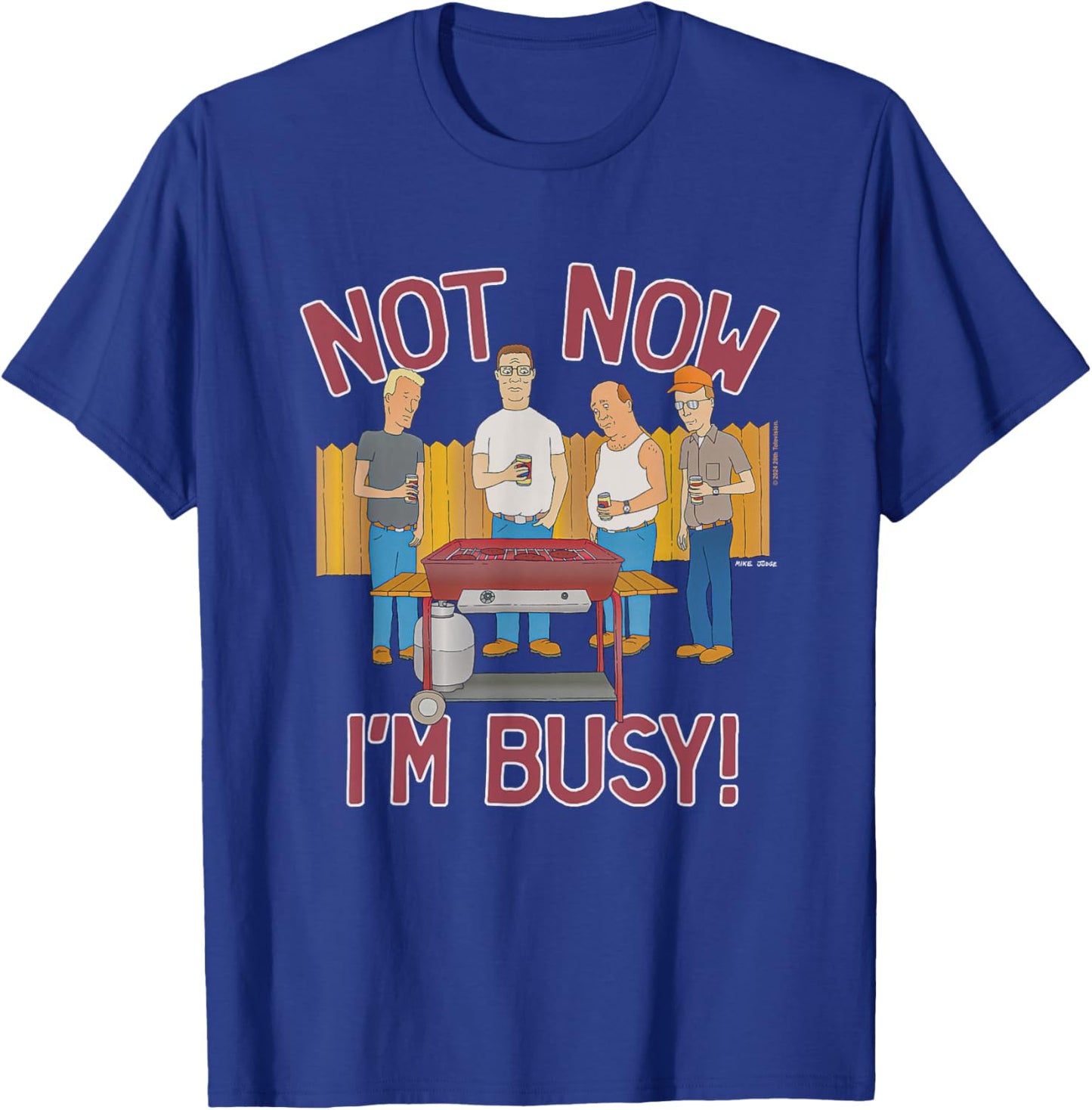 King Of The Hill Iconic Characters Not Now I'm Busy! Poster T-Shirt - T-Shirt | Royal