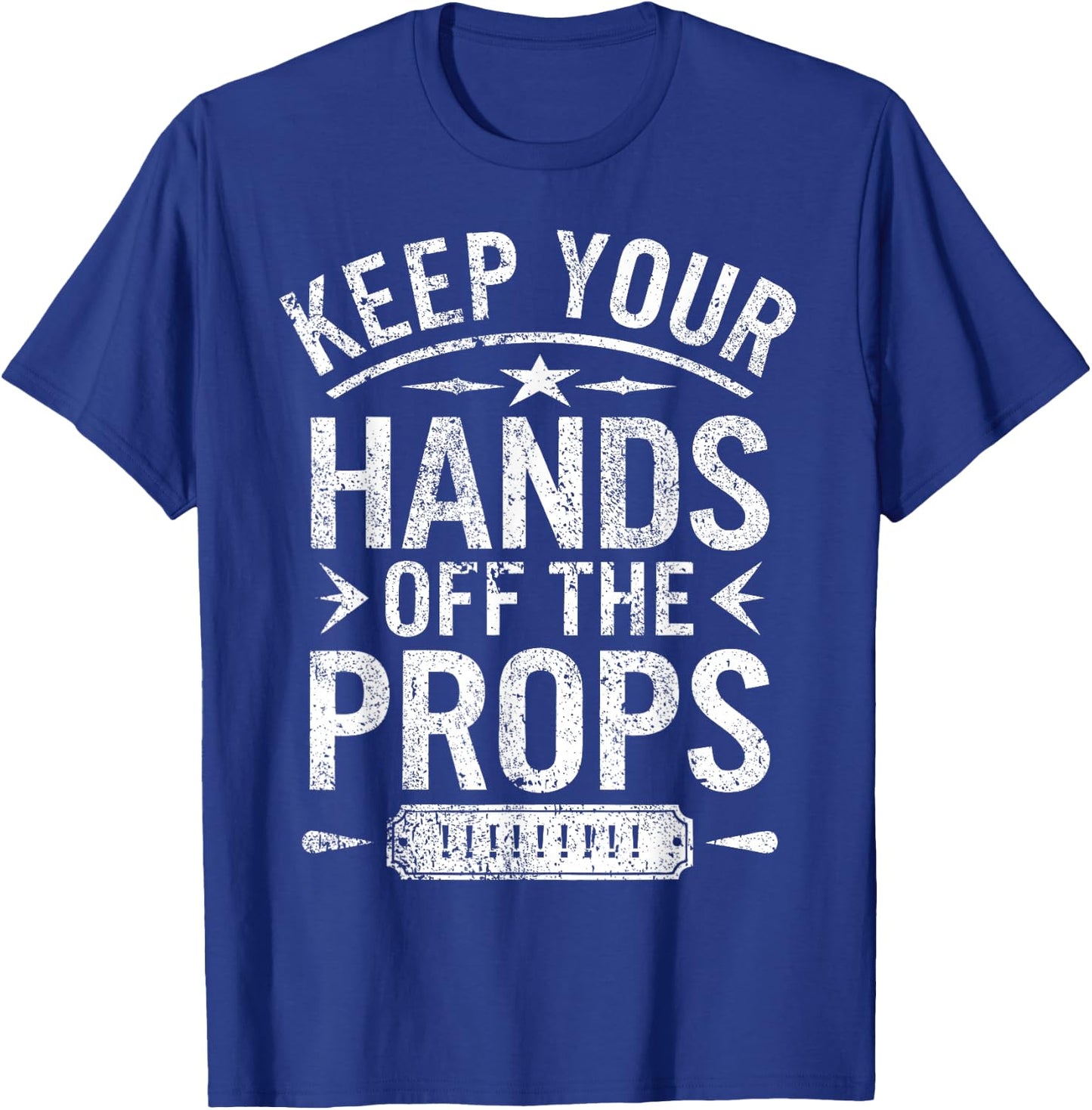 Stage Manager Props Theater Director Theatre Manager T-Shirt - T-Shirt | Royal
