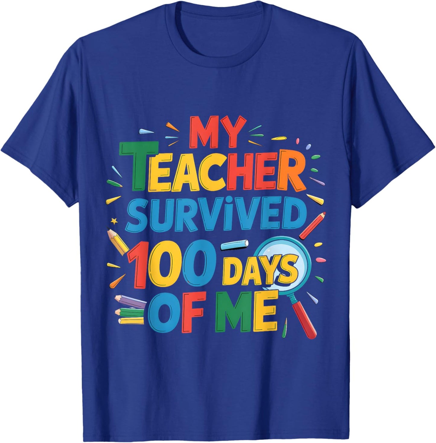 Funny School Day My Teacher Survived 100 Days of Me Boys Day T-Shirt - T-Shirt | Royal