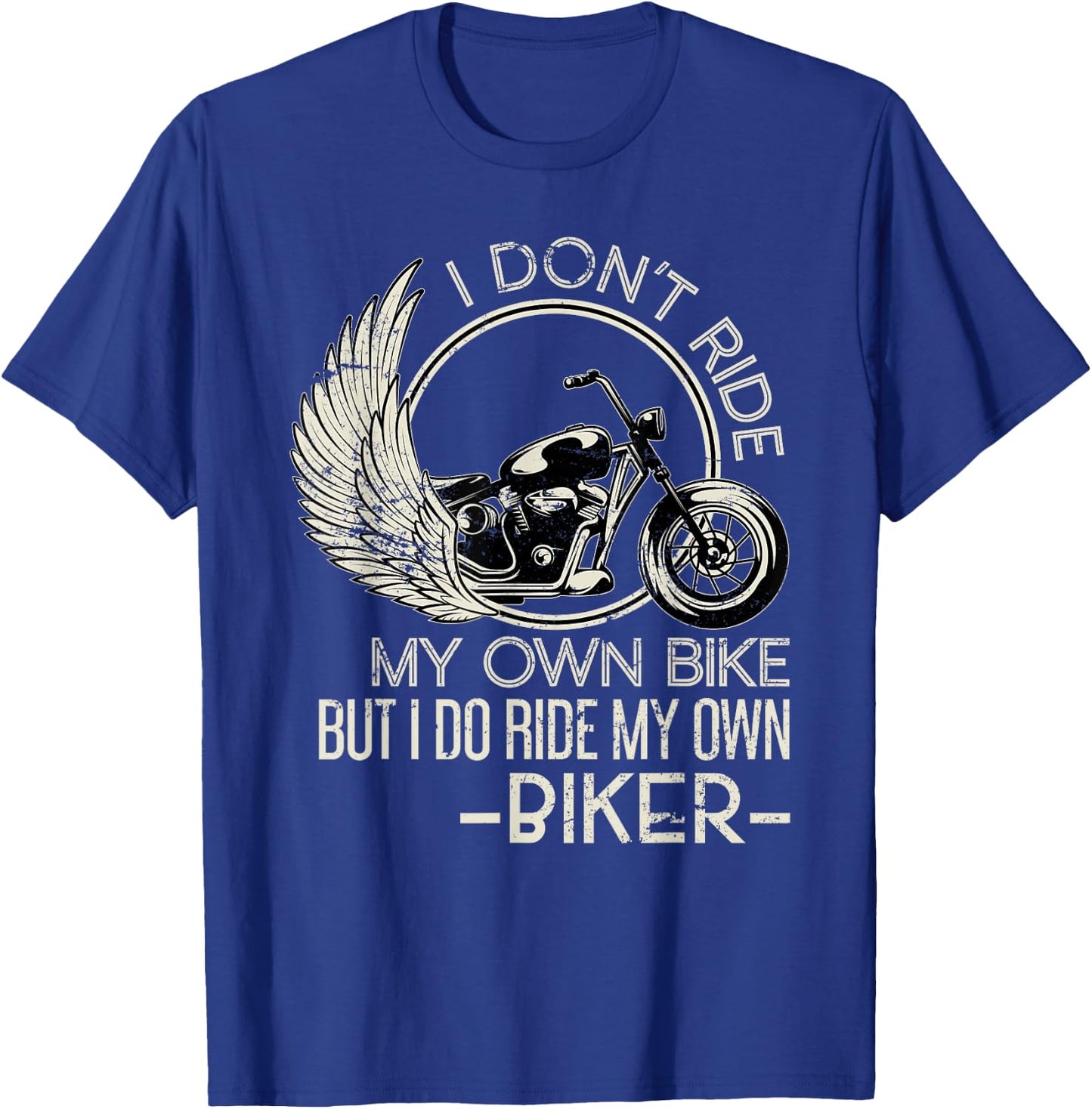 Ich reite meinen eigenen Biker Funny Motorcyclist T-Shirt - T-Shirt | Royal