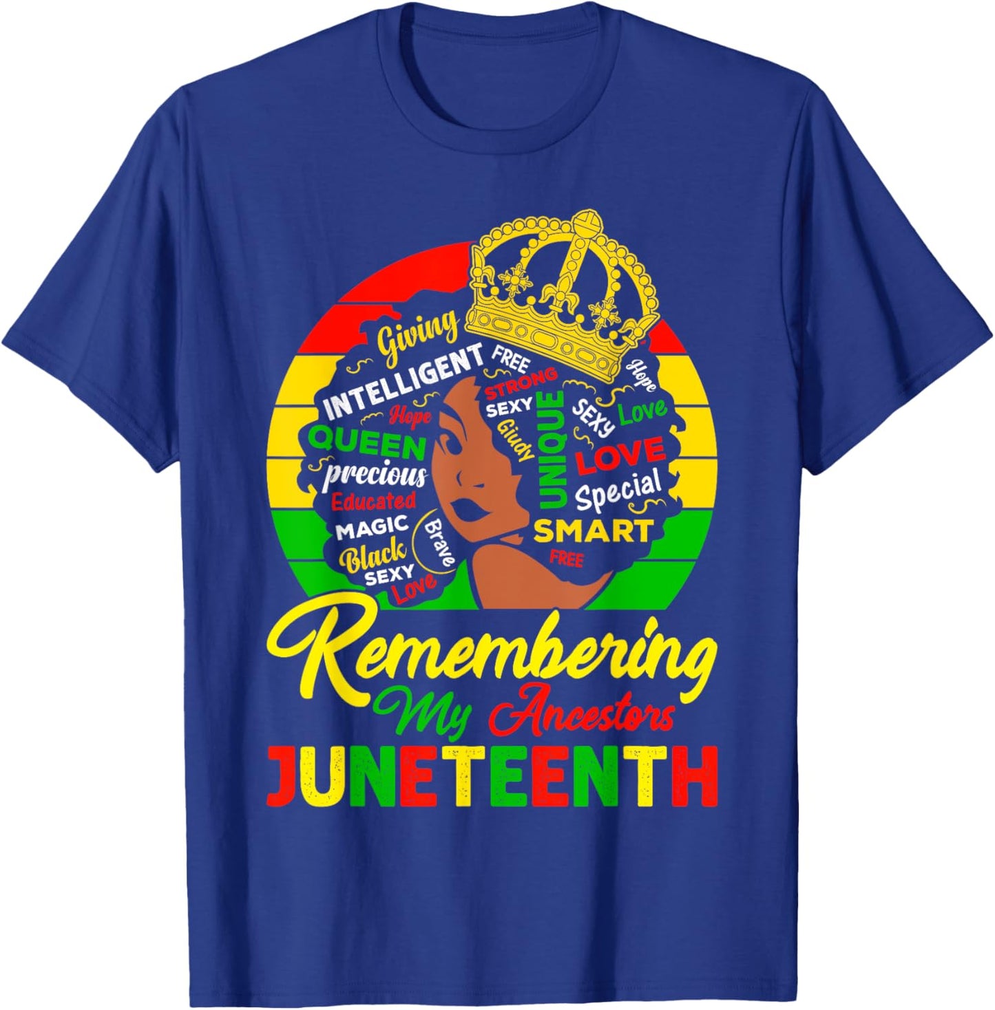 Remembering My Ancestors Juneteenth Celebrate Black Women T-Shirt - T-Shirt | Royal