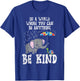 In A World Be Kind Cute Elephant Turtle Umbrella Autism Gift T-Shirt - T-Shirt | Royal