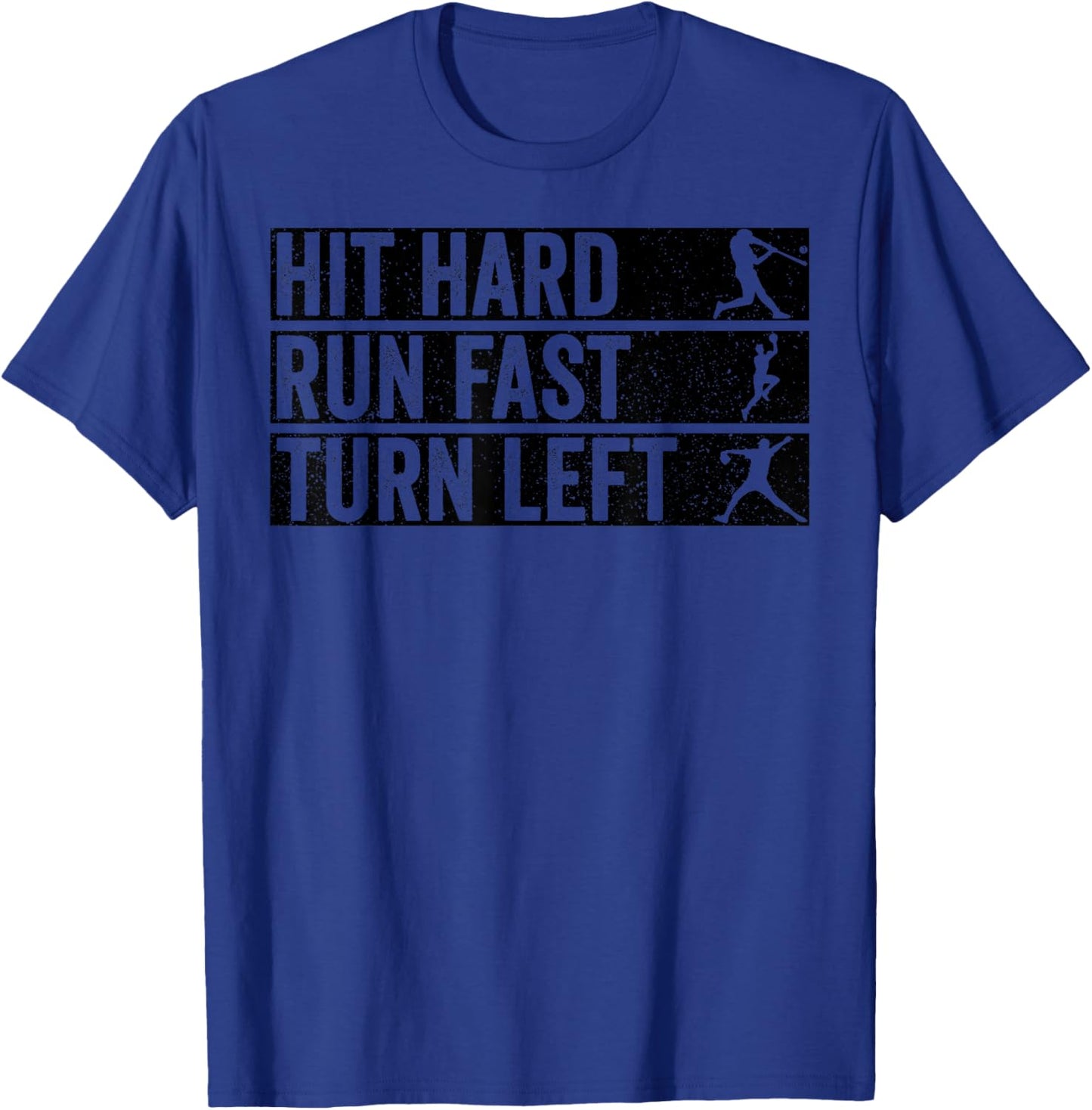 Hit Hard Run Fast Turn Left Baseball Coach Mom Dad Kid Funny T-Shirt - T-Shirt | Royal