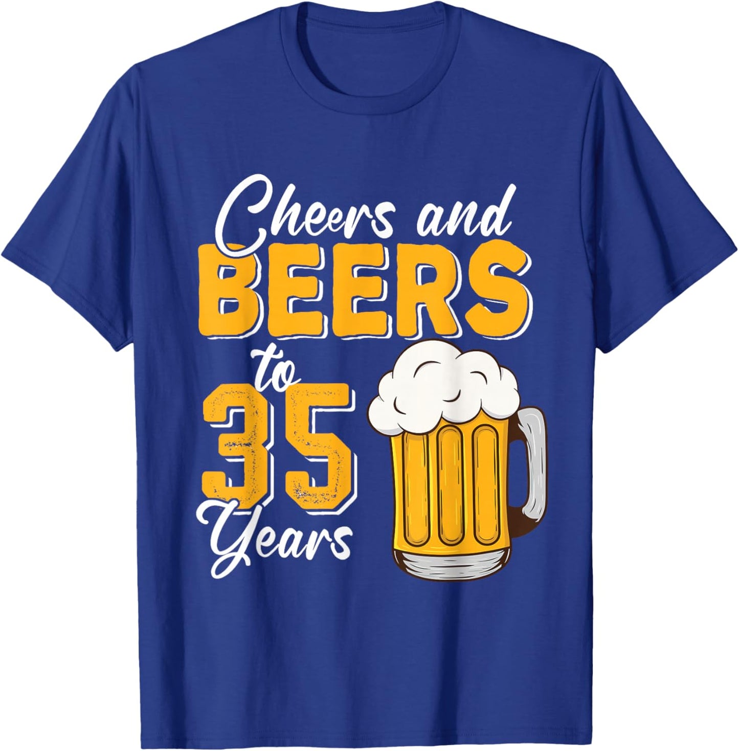 Vintage Cheers And Beers To 35 Years 35th Birthday Drinker T-Shirt - T-Shirt | Royal