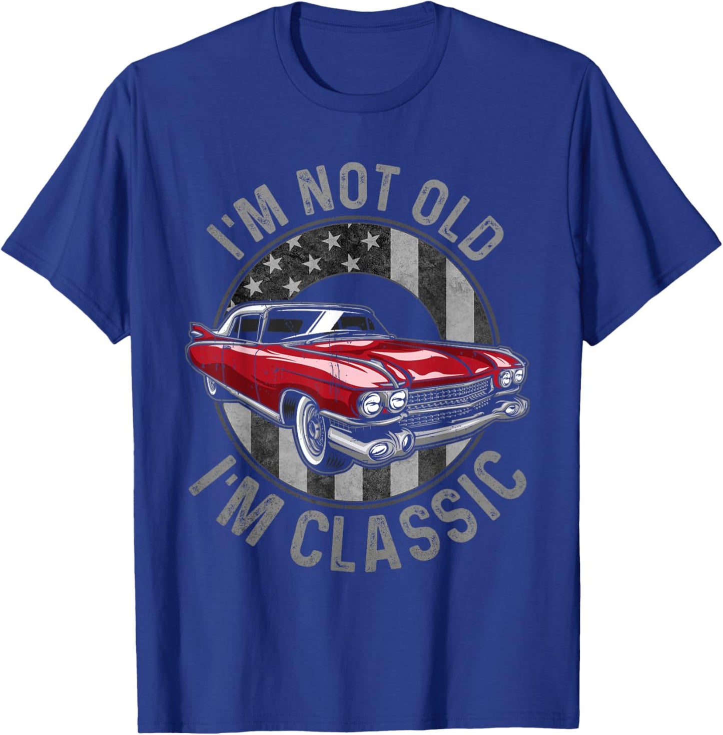 I'm Not Old I'm Classic Red, Classic Red Car T-Shirt - T-Shirt | Royal