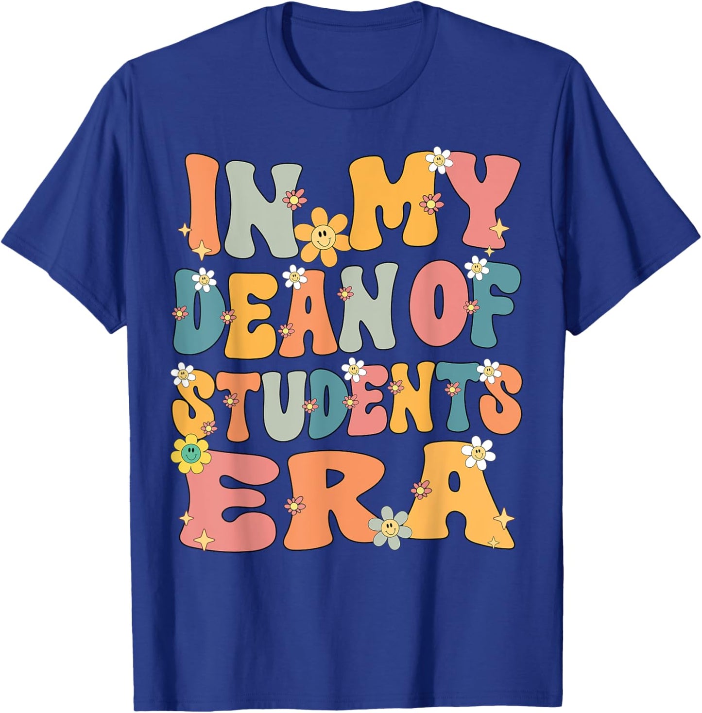 In My Dean of Students Era Retro Groovy Dean of Students T-Shirt - T-Shirt | Royal