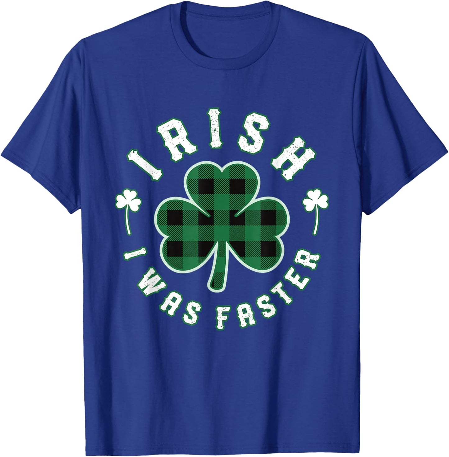 Shamrock Irish I was Faster Running Runners St Patricks Day T-Shirt - T-Shirt | Royal