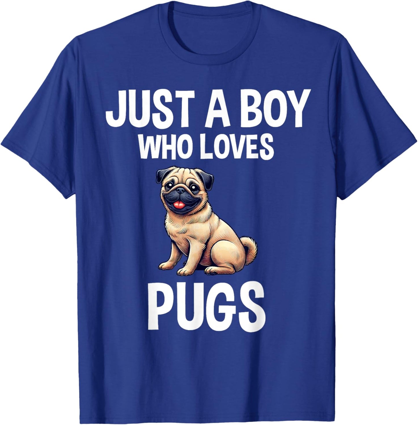 Just A Boy Who Loves Pugs Cute Dog Pug T-Shirt - T-Shirt | Royal