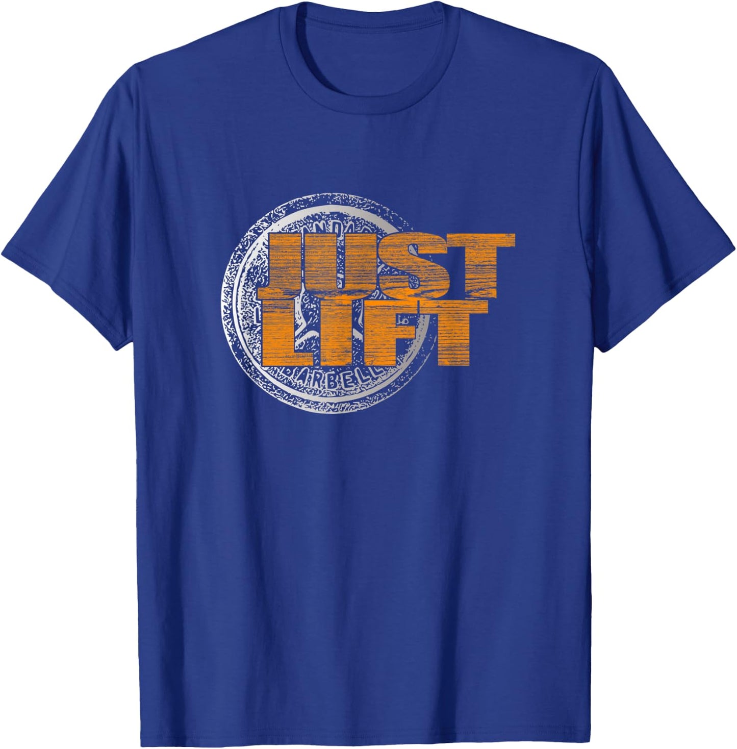 Just Lift T Shirt Barbell Weight Lifting Fitness Gym Workout T-Shirt - T-Shirt | Royal