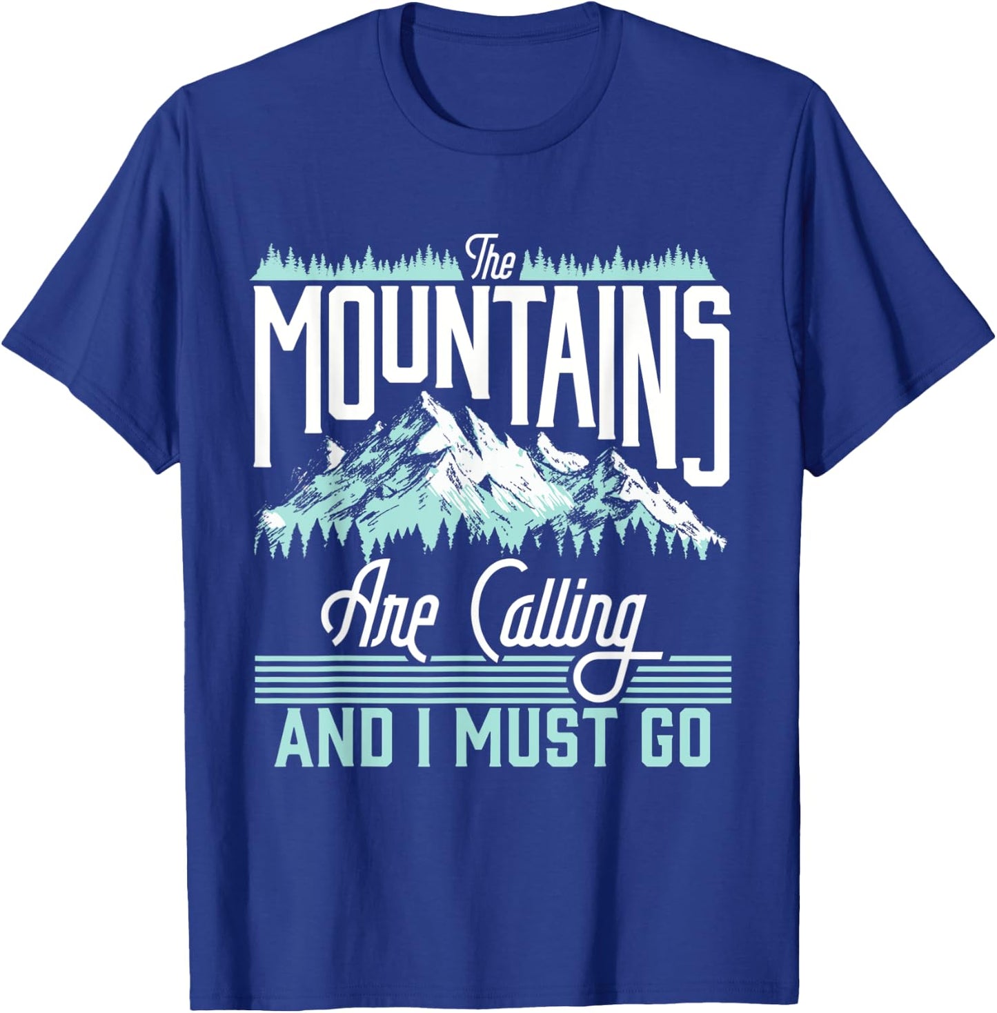 Mountains Are Calling & I Must Go Retro Vintage Graphic T-Shirt - T-Shirt | Royal