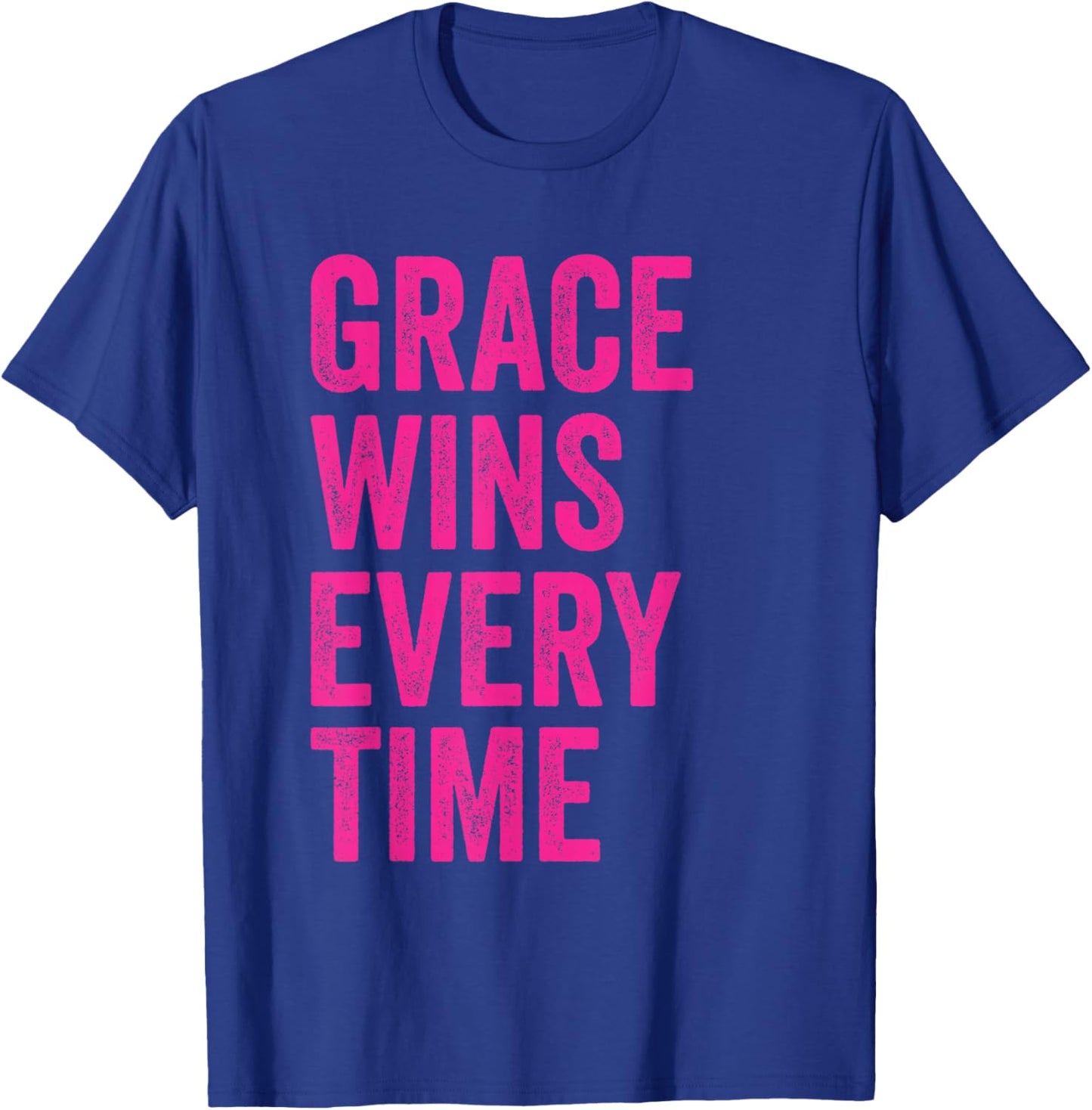 Grace Wins Every Time T-Shirt - T-Shirt | Royal