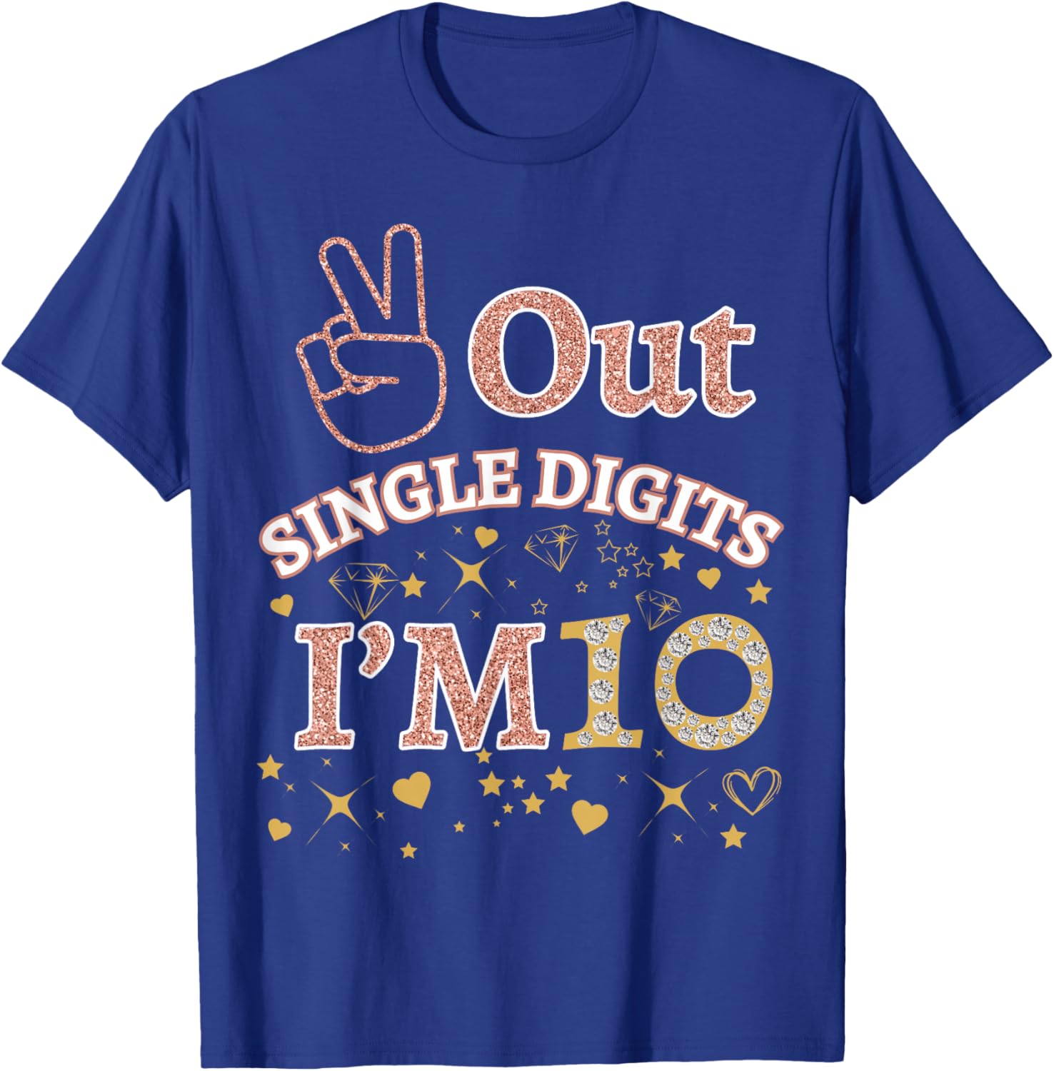 Out Single Digits I'm 10 Cool Rose Pink 10th Birthday Party T-Shirt - T-Shirt | Royal