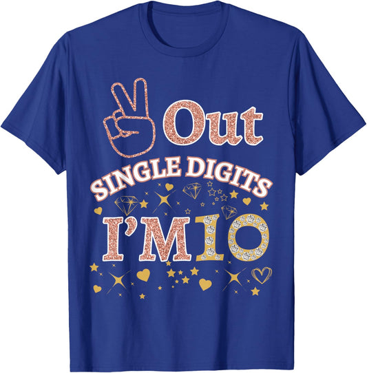 Out Single Digits I'm 10 Cool Rose Pink 10th Birthday Party T-Shirt - T-Shirt | Royal