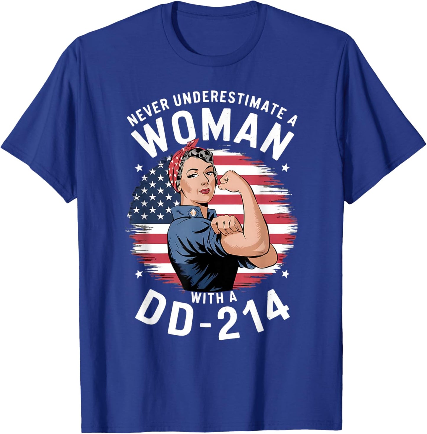 American Flag Never Underestimate a Women with a DD-214 T-Shirt - T-Shirt | Royal