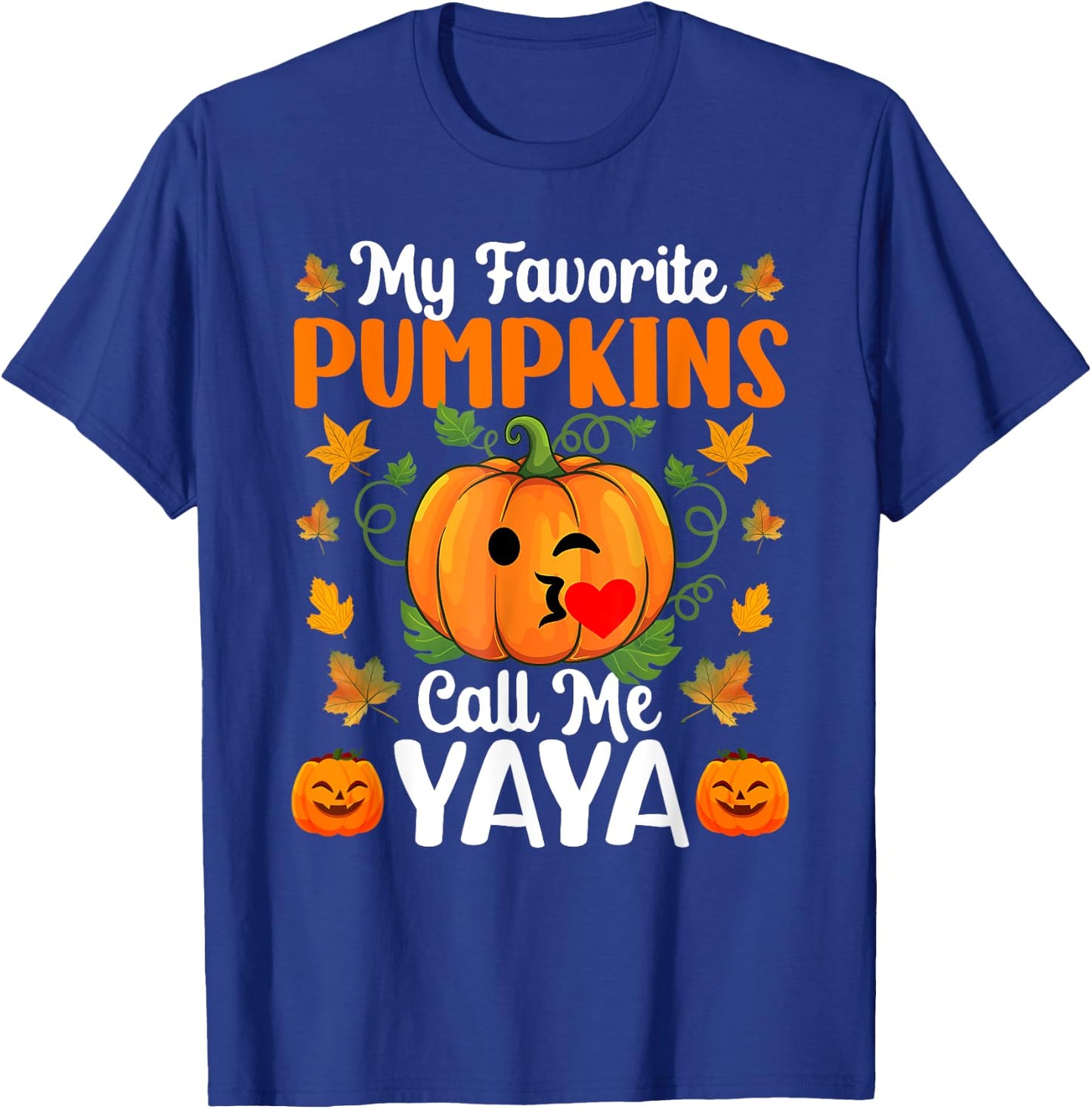 My Favorite Pumpkins Call Me Yaya Shirt Funny Halloween T-Shirt - T-Shirt | Royal