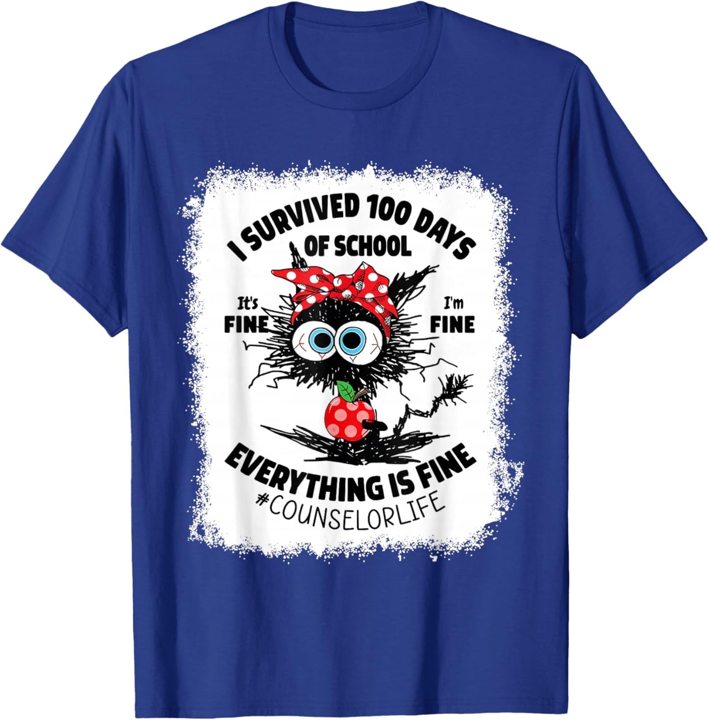 I Survived 100 Days Of School Its Fine Counselor Bleached T-Shirt - T-Shirt | Royal
