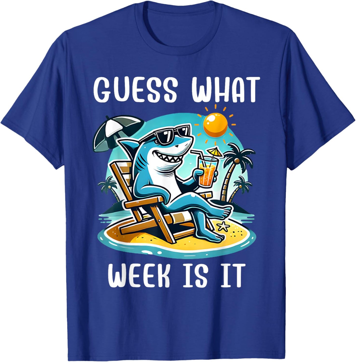 Cool Shark 2025 Week Guess What Week Is It Shark Lover Trip T-Shirt - T-Shirt | Royal