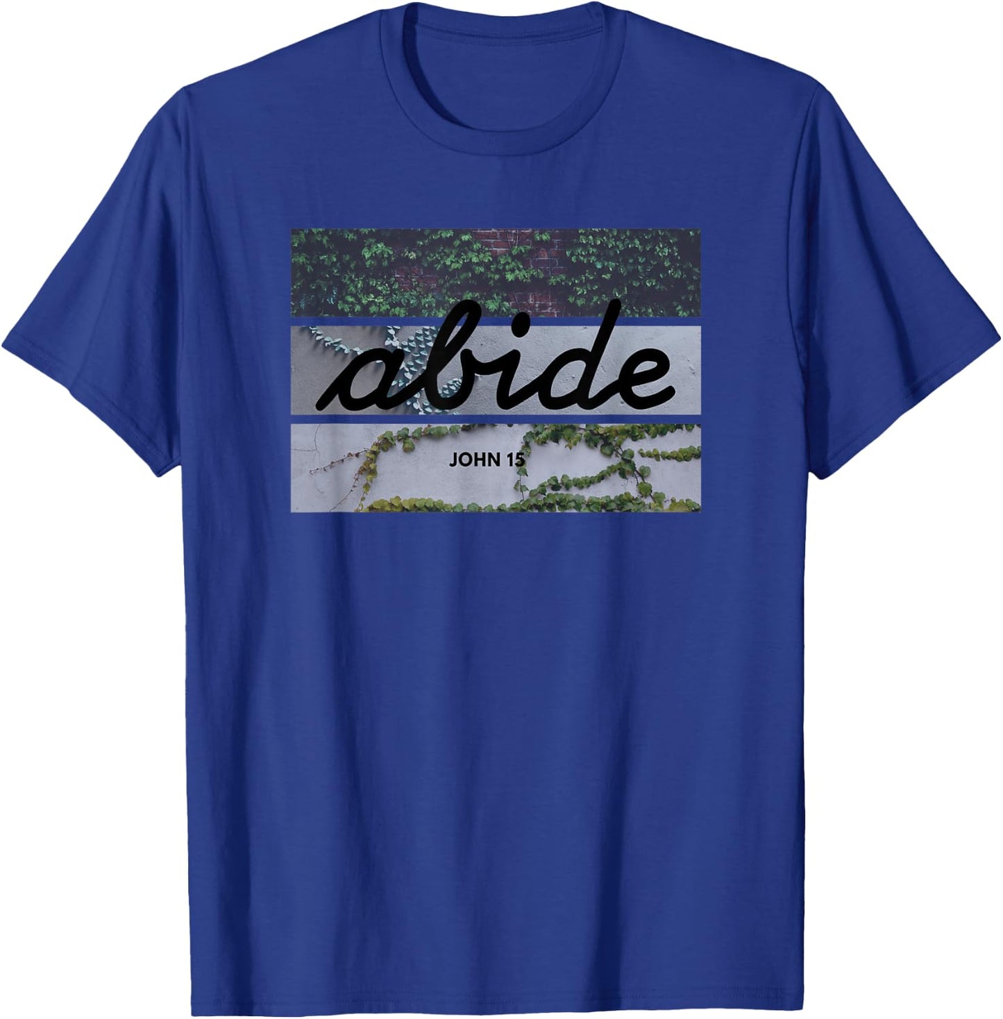 Abide John 15 Bible in Cursive T-Shirt - T-Shirt | Royal