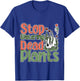 Stop Watering Dead Plants Life Advice Grow T-Shirt - T-Shirt | Royal
