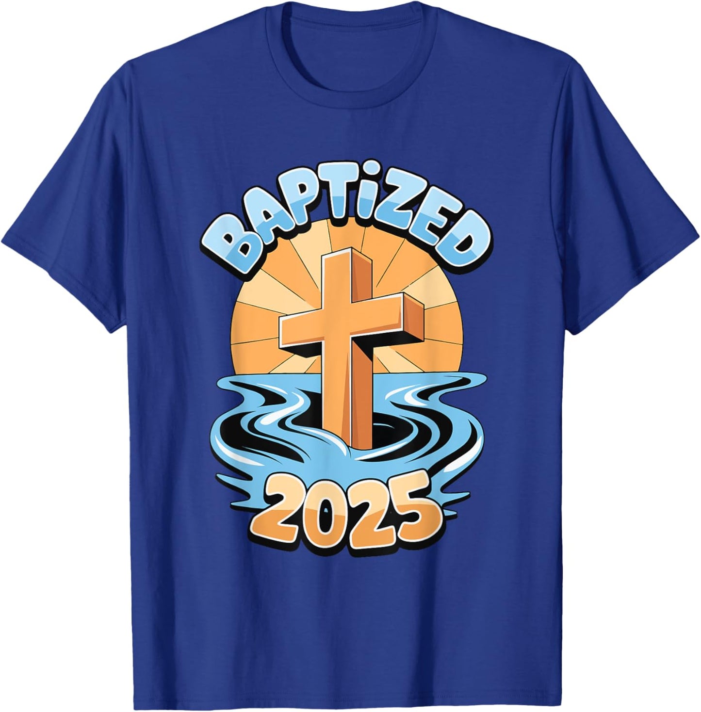 Baptized 2025 T-Shirt - T-Shirt | Royal