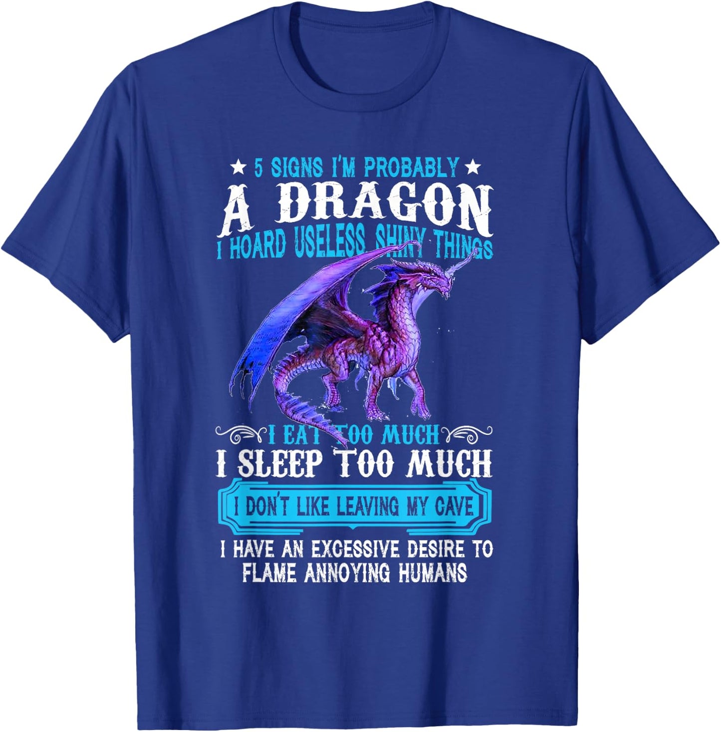 5 Signs I'm Probably A Dragon Dragon Lovers Gift T-Shirt - T-Shirt | Royal