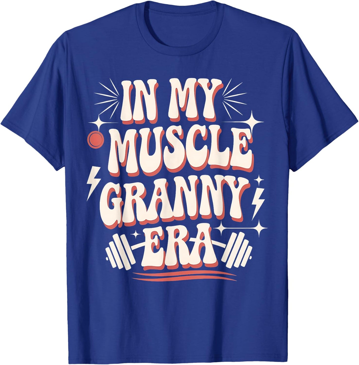 In My Muscle Granny Era Funny Sport Grandma Gym Workout T-Shirt - T-Shirt | Royal