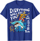 Everything Will Kill You So Choose Something Fun T-Shirt - T-Shirt | Royal