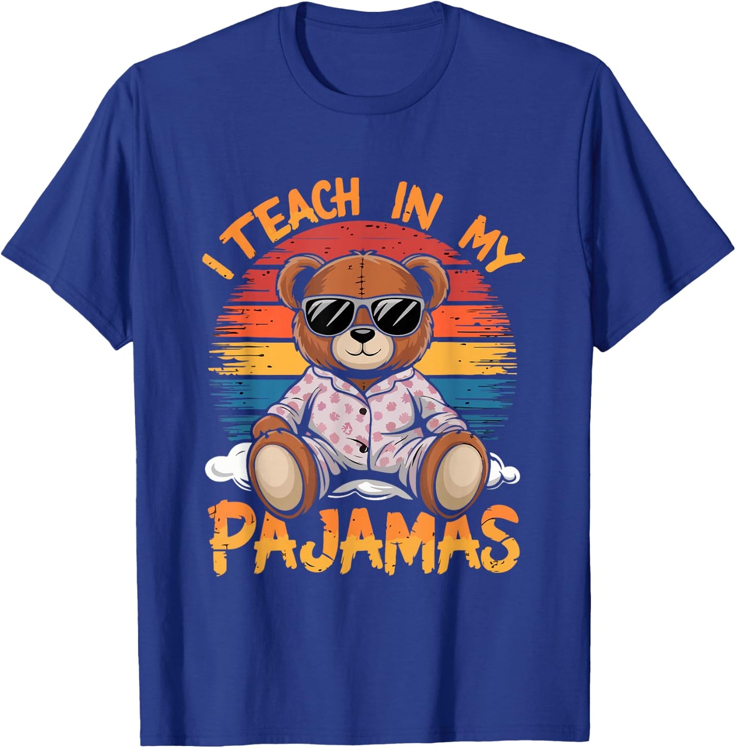 I Teach In My Pajamas Funny Teacher Sunset Bear Retro T-Shirt - T-Shirt | Royal