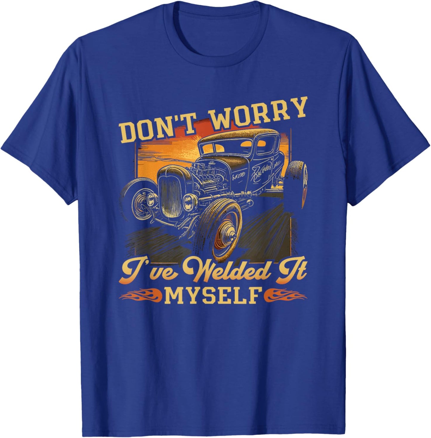 Hot Rod Rusty Car, Dont Worry, Vintage Rat Rod Mechanic T-Shirt - T-Shirt | Royal
