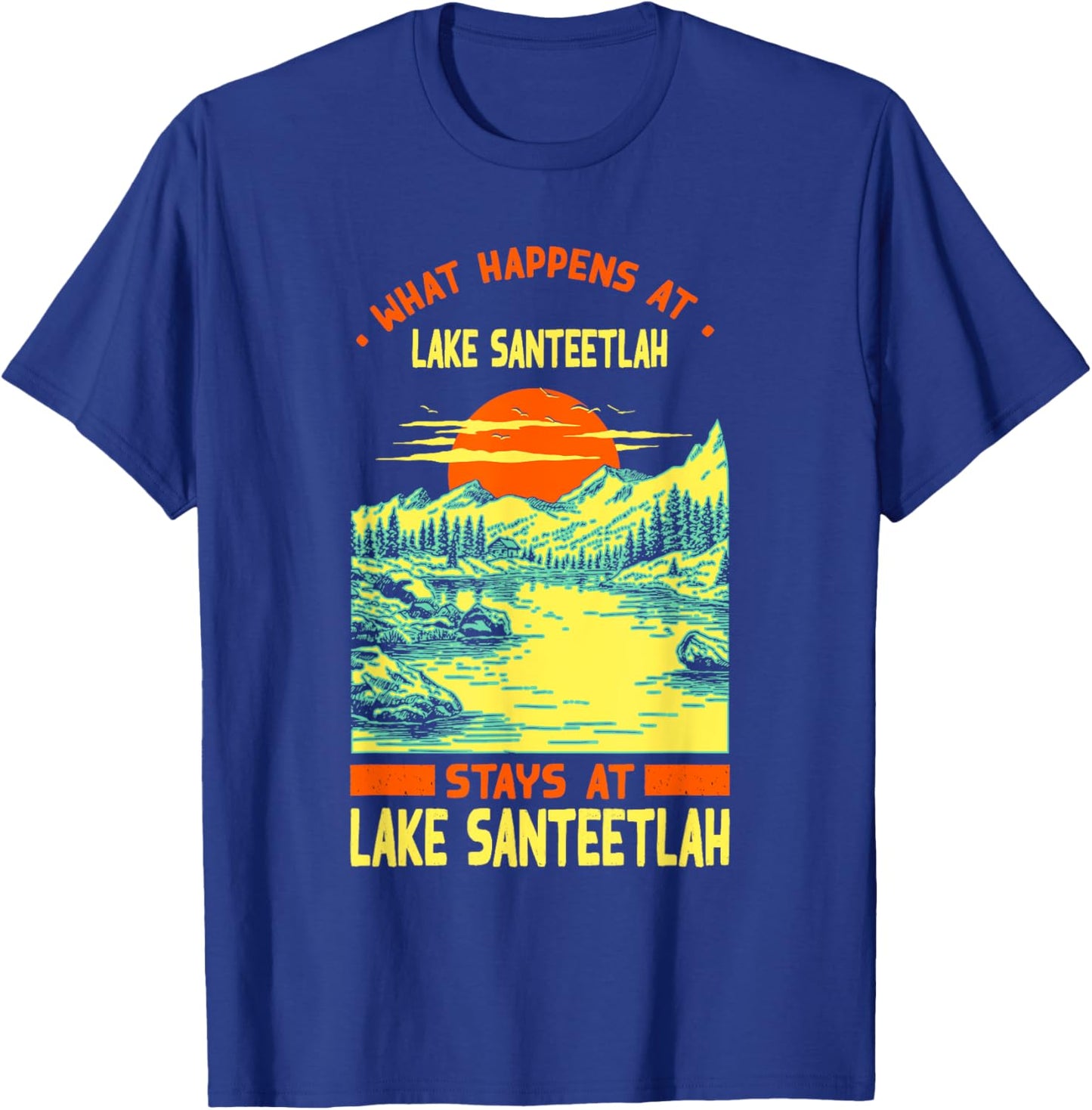 Fishing Boating Camping Lake Vacation Lake Santeetlah T-Shirt - T-Shirt | Royal