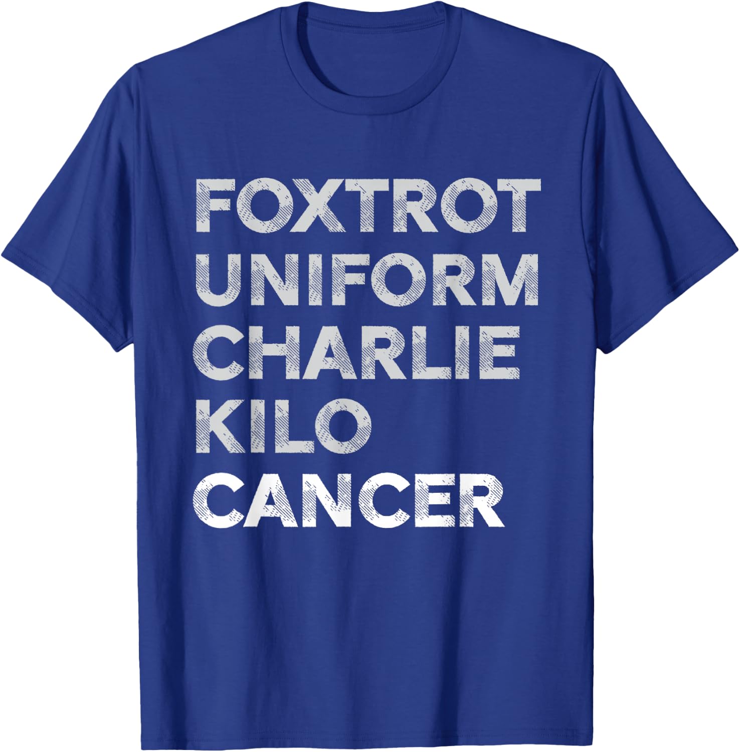 Foxtrot Uniform Charlie Kilo Cancer Lung Cancer Women Men T-Shirt - T-Shirt | Royal