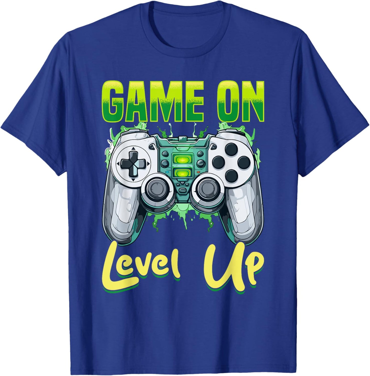 Gamer Gaming Game On, Level Up T-Shirt - T-Shirt | Royal