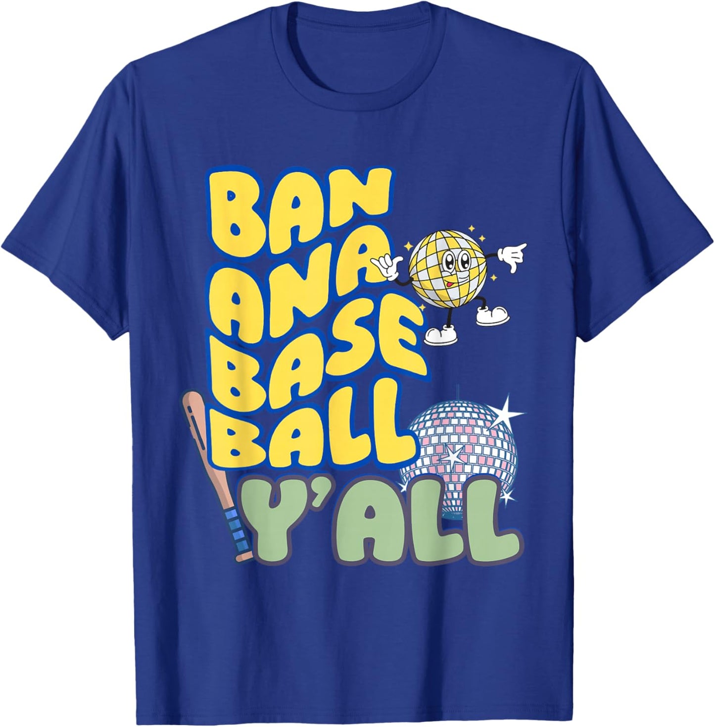 Banana Baseball Y'all Baseball Disco T-Shirt - T-Shirt | Royal