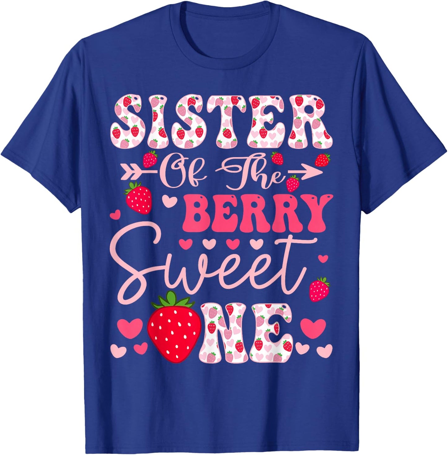 Sister Of The Berry Sweet One Strawberry 1St Birthday T-Shirt - T-Shirt | Royal